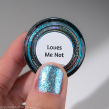 Loves Me Not - PREORDER