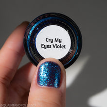 Cry My Eyes Violet