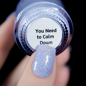 You Need to Calm Down - PREORDER